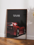 Ferrari F40 Digital Poster & Wallpapers Bundle | Luxury Car Art | "Fu*k Love I Want Fast Cars" | Instant Download 4K